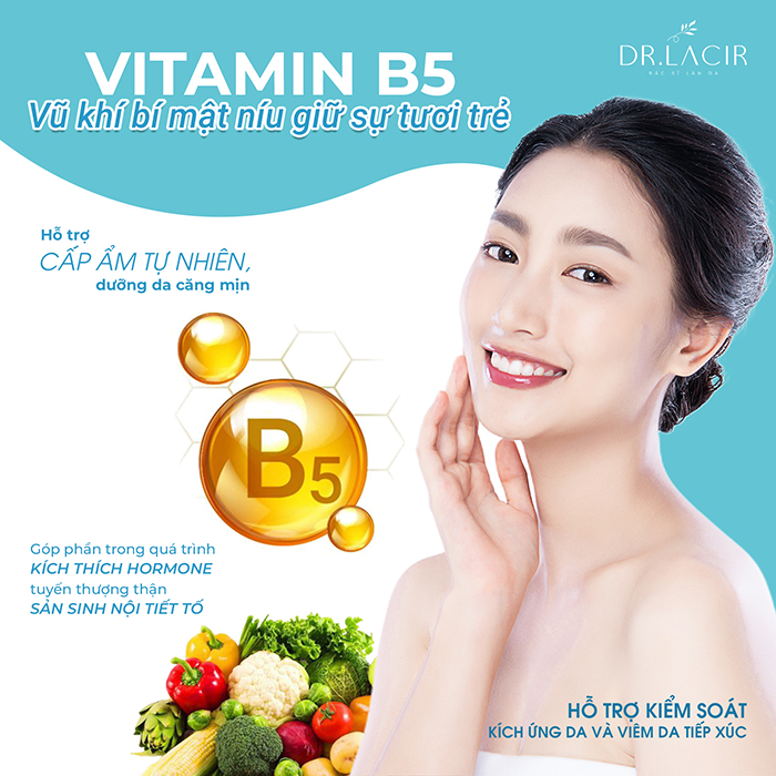 Công Dụng Vitamin B5 "Vũ Khí" Bí Mật Níu Giữ Sự Tươi Trẻ