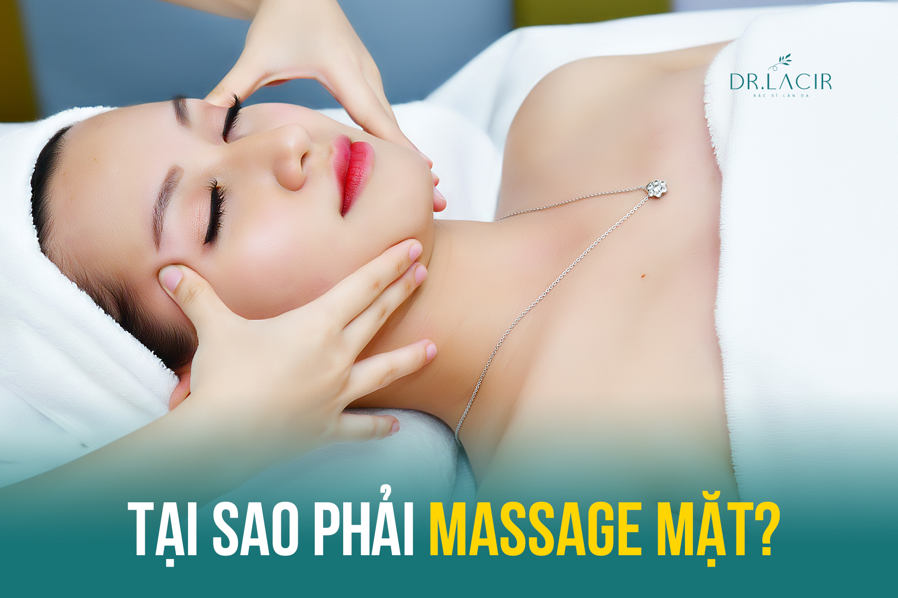 Tại sao phải massage mặt và những công dụng của massage mặt
